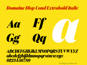 Domaine Disp Cond Extrabold Italic Version 1.002;PS (version unavailable);hotconv 1.0.70;makeotf.lib2.5.5900 Font Sample