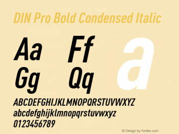 DIN Pro Bold Condensed Italic Version 7.504; 2009; Build 1020 Font Sample