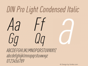 DIN Pro Light Condensed Italic Version 7.504; 2009; Build 1020 Font Sample