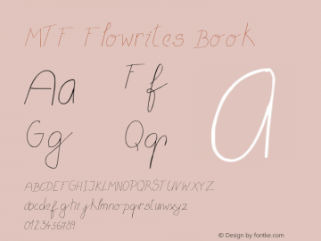 MTF Flowrites Book Version 1.00 September 16, 2 Font Sample