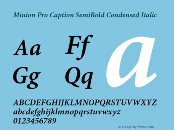 Minion Pro Caption SemiBold Condensed Italic Version 2.030;PS 2.000;hotconv 1.0.51;makeotf.lib2.0.18671 Font Sample