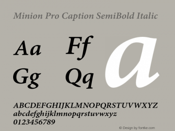 Minion Pro Caption SemiBold Italic Version 2.030;PS 2.000;hotconv 1.0.51;makeotf.lib2.0.18671 Font Sample