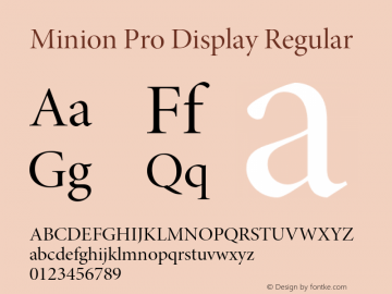 Minion Pro Display Regular Version 2.030;PS 2.000;hotconv 1.0.51;makeotf.lib2.0.18671 Font Sample