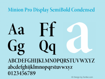 Minion Pro Display SemiBold Condensed Version 2.030;PS 2.000;hotconv 1.0.51;makeotf.lib2.0.18671 Font Sample