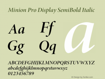 Minion Pro Display SemiBold Italic Version 2.030;PS 2.000;hotconv 1.0.51;makeotf.lib2.0.18671 Font Sample