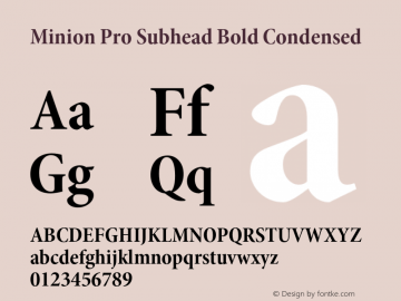 Minion Pro Subhead Bold Condensed Version 2.030;PS 2.000;hotconv 1.0.51;makeotf.lib2.0.18671 Font Sample