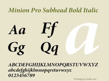 Minion Pro Subhead Bold Italic Version 2.030;PS 2.000;hotconv 1.0.51;makeotf.lib2.0.18671 Font Sample