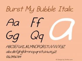 Burst My Bubble Italic Version 1.000 2013 initial r图片样张