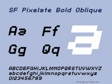 SF Pixelate Bold Oblique ver 1.0; 2000. Freeware for non-commercial use.图片样张