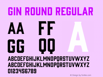 Gin Round Regular Version 1.002;PS 001.002;hotconv 1.0.70;makeotf.lib2.5.58329 Font Sample