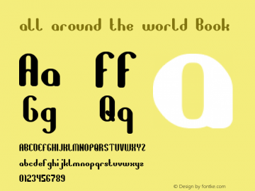 all around the world Book Version 1.00 August 31, 2012 Font Sample