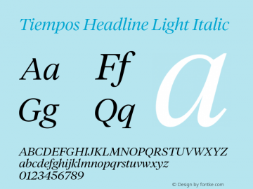 Tiempos Headline Light Italic Version 1.001;PS 0.004;hotconv 1.0.57;makeotf.lib2.0.21895 Font Sample