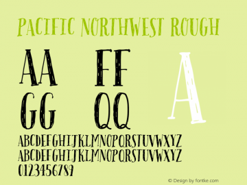 Pacific Northwest Rough Version 1.000 Font Sample