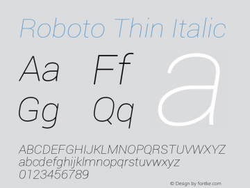 Roboto Thin Italic Version 1.100141; 2013; ttfautohint (v0.94.14-c901) -l 8 -r 50 -G 200 -x 14 -w 