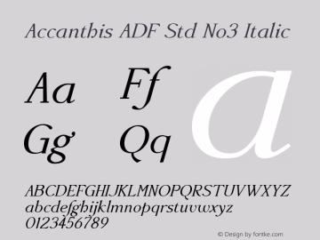 Accanthis ADF Std No3 Italic Version 1.008 Font Sample