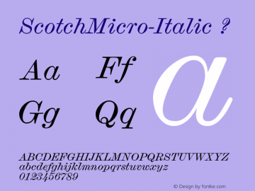 ScotchMicro-Italic ? Version 1.000;com.myfonts.shinn.scotch-modern.micro-italic.wfkit2.3dHZ图片样张