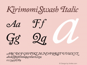 KirimomiSwash Italic Version 1.000;PS 001.000;hotconv 1.0.38 Font Sample