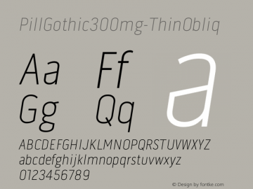 PillGothic300mg-ThinObliq ☞ Version 1.000 2007 initial release;com.myfonts.betatype.pill-gothic.300mg-thin-obliq.wfkit2.3dBh Font Sample