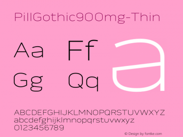 PillGothic900mg-Thin ☞ Version 1.000 2007 initial release;com.myfonts.betatype.pill-gothic.900mg-thin.wfkit2.3dBs图片样张