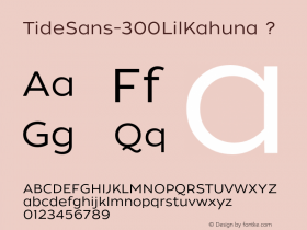 TideSans-300LilKahuna ? Version 1.000;PS 005.000;hotconv 1.0.70;makeotf.lib2.5.58329;com.myfonts.kyle-wayne-benson.tide-sans.lil-kahuna.wfkit2.44Ug图片样张