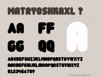 MatryoshkaXL ? 001.001;com.myfonts.volcano.matryoshka.xl.wfkit2.3sPF图片样张