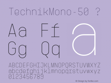 TechnikMono-50 ? Version 001.000;com.myfonts.carnoky.technik-mono.mono-50.wfkit2.3Wnb图片样张