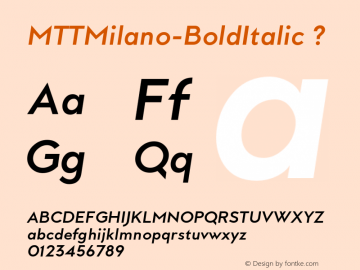 MTTMilano-BoldItalic ? Version 1.000;PS 001.000;hotconv 1.0.70;makeotf.lib2.5.58329;com.myfonts.mtt.milano.bold-italic.wfkit2.448t Font Sample