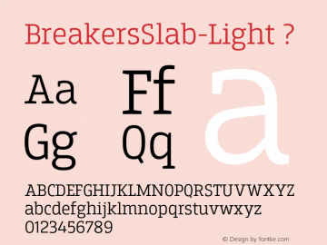 BreakersSlab-Light ? Version 001.000;com.myfonts.kostic.breakers-slab.light.wfkit2.3TRg Font Sample