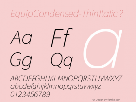 EquipCondensed-ThinItalic ? Version 1.000;com.myfonts.hoftype.equipcondensed.thin-italic.wfkit2.448S Font Sample