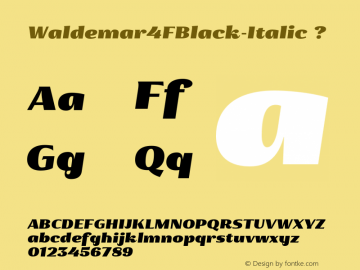 Waldemar4FBlack-Italic ? 1.3;com.myfonts.4thfebruary.waldemar-4f.black-italic.wfkit2.3X3h Font Sample