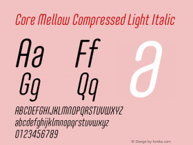 Core Mellow Compressed Light Italic Version 1.000;wf Font Sample