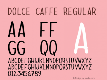 Dolce Caffe Regular Version 2.002 Font Sample