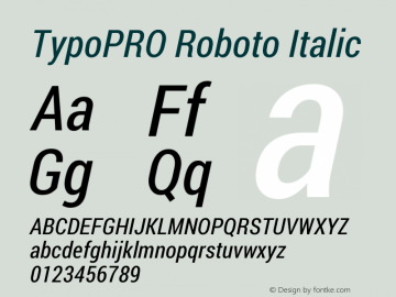 TypoPRO Roboto Italic Version 1.200311; 2013 Font Sample