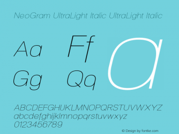 NeoGram UltraLight Italic UltraLight Italic Version 1.001;PS 001.001;hotconv 1.0.56;makeotf.lib2.0.21325;com.myfonts.northernblock.neo-gram.ultra-light-italic.wfkit2.3PMk图片样张