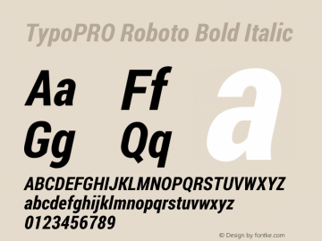 TypoPRO Roboto Bold Italic Version 1.200311; 2013 Font Sample