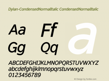 Dylan-CondensedNormalItalic CondensedNormalItalic Version 1.000 Font Sample