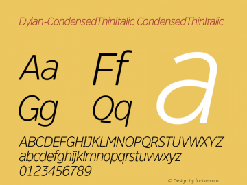 Dylan-CondensedThinItalic CondensedThinItalic Version 2.000 Font Sample