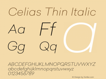 Celias Thin Italic Version 1.000;PS 001.000;hotconv 1.0.70;makeotf.lib2.5.58329图片样张