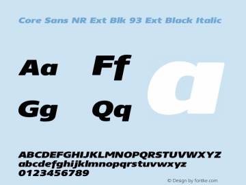 Core Sans NR Ext Blk 93 Ext Black Italic Version 1.000 Font Sample