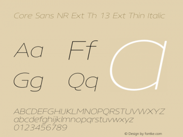 Core Sans NR Ext Th 13 Ext Thin Italic Version 1.000图片样张