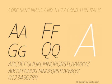 Core Sans NR SC Cnd Th 17 Cond Thin Italic Version 1.000 Font Sample