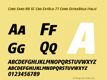 Core Sans NR SC Cnd ExtBld 77 Cond ExtraBold Italic Version 1.000 Font Sample
