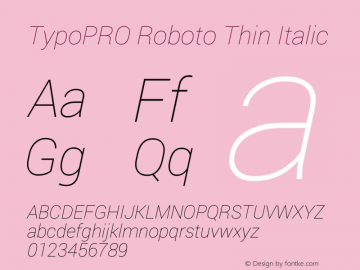 TypoPRO Roboto Thin Italic Version 1.200310; 2013图片样张