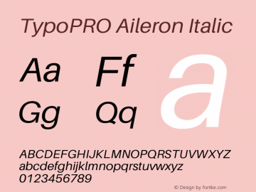 TypoPRO Aileron Italic Version 1.000;PS 001.000;hotconv 1.0.70;makeotf.lib2.5.58329 Font Sample