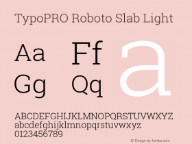 TypoPRO Roboto Slab Light Version 1.100263; 2013; ttfautohint (v0.94.20-1c74) -l 8 -r 12 -G 200 -x 14 -w 