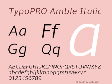 TypoPRO Amble Italic Version 1.00000; 2009 Font Sample