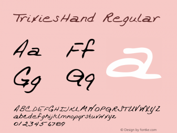 TrixiesHand Regular Handwriting KeyFonts, Copyright (c)1995 SoftKey Multimedia, Inc., a subsidiary of SoftKey International, Inc. Font Sample