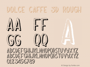 Dolce Caffe 3D Rough Version 2.002 Font Sample