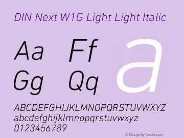 DIN Next W1G Light Light Italic Version 1.00;com.myfonts.linotype.din-next.w1g-light-italic.wfkit2.3KkC图片样张
