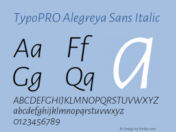 TypoPRO Alegreya Sans Italic Version 1.000;PS 001.000;hotconv 1.0.70;makeotf.lib2.5.58329 DEVELOPMENT Font Sample